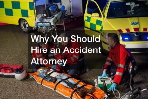 Why Should You Hire an Auto Accident Attorney After Your Collision?