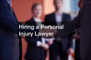 Hiring a Personal Injury Lawyer
