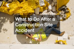 What to Do After a Construction Site Accident
